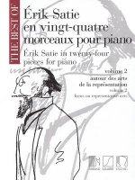 The Best of Erik Satie: 24 Pieces for Piano, Volume 2