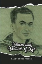 Visions and Ventures of Life