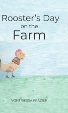 Rooster's Day on the Farm