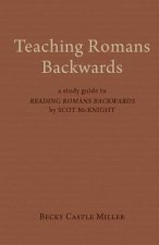 Teaching Romans Backwards