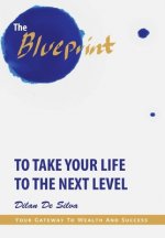Blueprint to Take Your Life to the Next Level