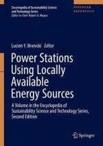 Power Stations Using Locally Available Energy Sources: A Volume in the Encyclopedia of Sustainability Science and Technology Series, Second Edition [W