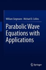 Parabolic Wave Equations with Applications