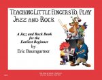 Teaching Little Fingers to Play Jazz and Rock - Book/CD