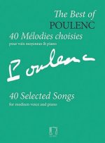 The Best of Poulenc - 40 Selected Songs: Voice and Piano (Original Keys), Medium Voice
