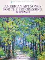 American Art Songs for the Progressing Singer - Soprano: (with Online Accompaniments)