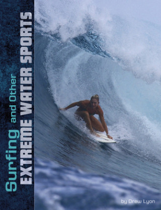 Surfing and Other Extreme Water Sports (Drew Lyon)(Brožovaná)