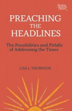 Preaching the Headlines: Possibilities and Pitfalls