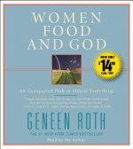 Women Food and God: An Unexpected Path to Almost Everything