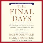 The Final Days: The Classic, Behind-The-Scenes Account of Richard Nixon's Dramatic Last Days in the White House
