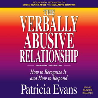 The Verbally Abusive Relationship, Expanded Third Edition: How to Recognize It and How to Respond