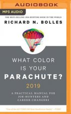 What Color Is Your Parachute? 2019: A Practical Manual for Job-Hunters and Career-Changers