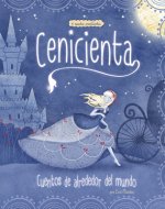 Cenicienta: 4 Cuentos Predliectos de Alrededor del Mundo = Cinderella Stories Around the World