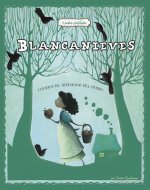 Blancanieves: 4 Cuentos Predliectos de Alrededor del Mundo
