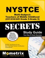 NYSTCE Multi-Subject: Teachers of Middle Childhood (231/232/245 Grade 5-Grade 9) Secrets Study Guide: NYSTCE Test Review for the New York State Teache