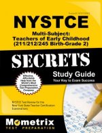 NYSTCE Multi-Subject: Teachers of Early Childhood (211/212/245 Birth-Grade 2) Secrets Study Guide: NYSTCE Test Review for the New York State Teacher C