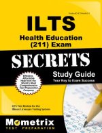Ilts Health Education (211) Exam Secrets Study Guide: Ilts Test Review for the Illinois Licensure Testing System
