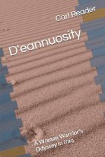 D'Eannuosity: A Woman Warrior's Odyssey in Iraq