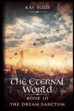 The Dream Sanctum: The Eternal World