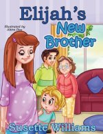 Elijah's New Brother