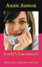Emily's Encounters: Abduction, Murder and Sex