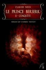 Le Prince Berserk: II - Conqu?te