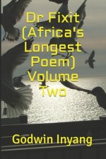 Dr Fixit (Africa's Longest Poem) Volume Two