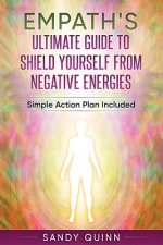 Empath's Ultimate Guide To Shield Yourself From Negative Energies