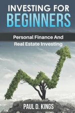 Investing for Beginners: Personal Finance and Real Estate Investing