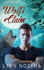 Wolf's Claim: Texas Ranch Wolf Pack