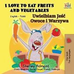 I Love to Eat Fruits and Vegetables