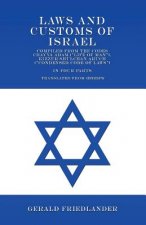 Laws and Customs of Israel - Compiled from the Codes Chayya Adam (