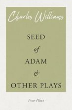 Seed of Adam and Other Plays