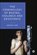 Criminology of Boxing, Violence and Desistance