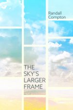 Sky's Larger Frame