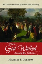 When God Walked Among the Nations