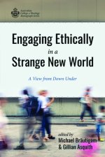 Engaging Ethically in a Strange New World