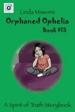 Orphaned Ophelia: Linda Mason's