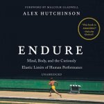 Endure: Mind, Body, and the Curiously Elastic Limits of Human Performance