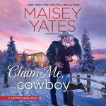 Claim Me, Cowboy: A Copper Ridge Novel