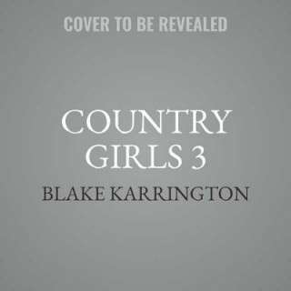 Country Girls 3: Carl Weber Presents