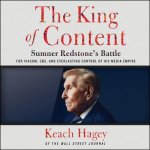 The King of Content: Sumner Redstone's Battle for Viacom, Cbs, and Everlasting Control of His Media Empire