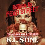 You May Now Kill the Bride: Return to Fear Street, Book 1