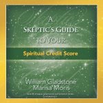 A Skeptic's Guide to Your Spiritual Credit Score