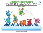 John Thompson's Easiest Piano Course - Part 3 - Book/Audio: Part 3 - Book/Audio [With CD (Audio)]