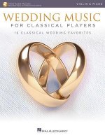 Wedding Music for Classical Players - Violin and Piano: With Online Audio of Piano Accompaniments