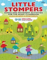 Little Stompers: Songs and Movement Activities for the Music Classroom