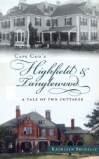 Cape Cod's Highfield & Tanglewood: A Tale of Two Cottages