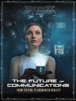 The Future of Communications: From Texting to Augmented Reality