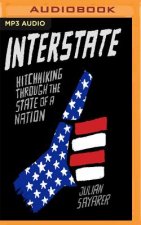Interstate: Hitchhiking Through the State of a Nation